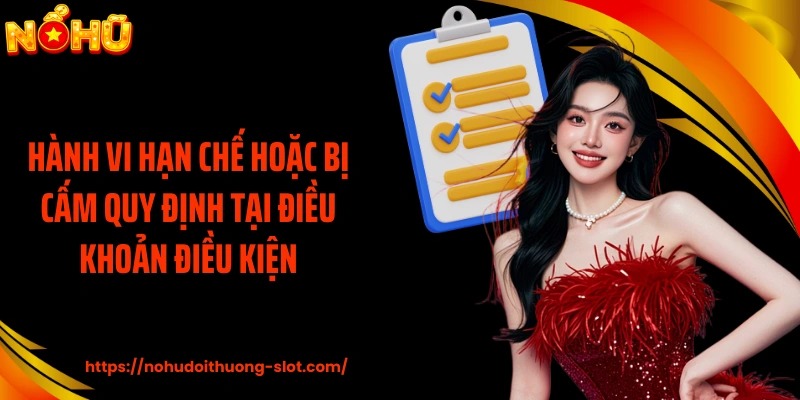 Hành vi hạn chế hoặc bị cấm quy định tại điều khoản điều kiện