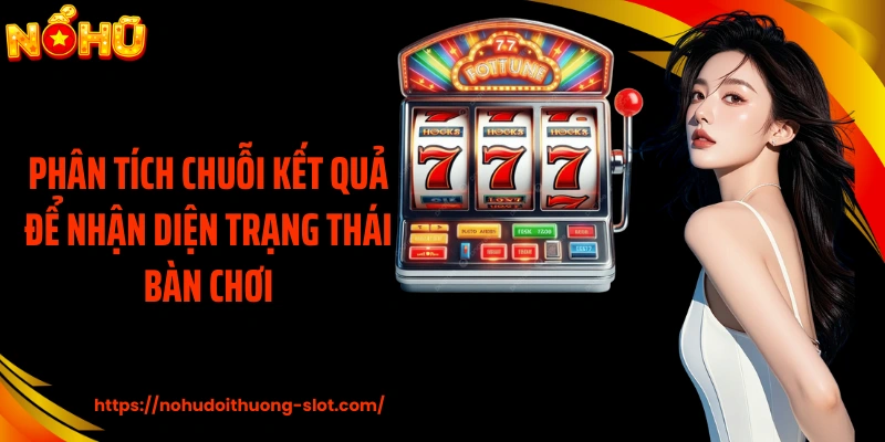 Phân tích chuỗi kết quả để nhận diện trạng thái bàn chơi